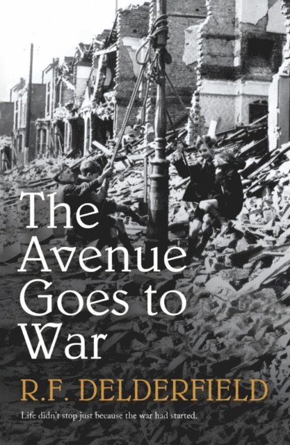 R. F. Delderfield - Avenue Goes to War, E-bok. Tillgänglighet: Lägg i varukorg