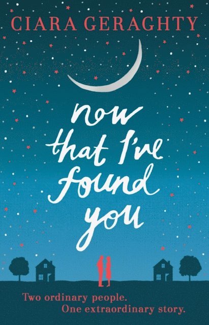 Ciara Geraghty - Now That I've Found You, E-bok. Tillgänglighet: Lägg i varukorg