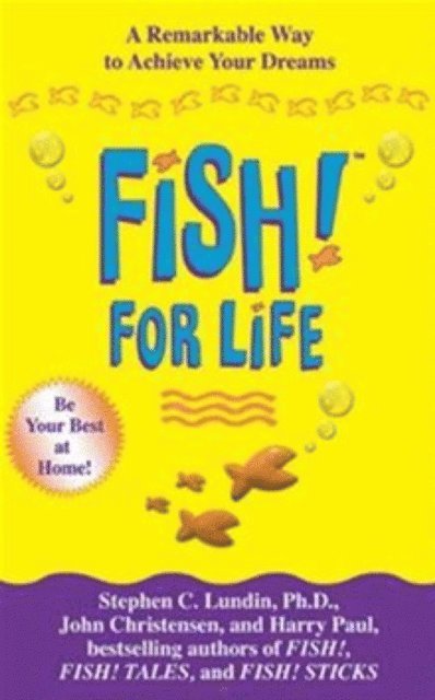 John Christensen, Harry Paul, Stephen C. Lundin - Fish! For Life, E-bok