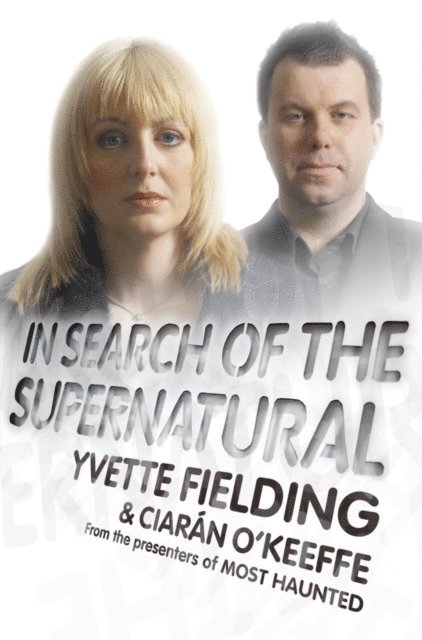 Ciaran O'keeffe, Yvette Fielding - In Search of the Supernatural, E-bok