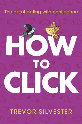 Trevor Silvester - How to Click, Häftad. Tillgänglighet: Tillfälligt slut