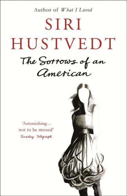 Siri Hustvedt - Sorrows of an American, E-bok