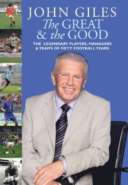 John Giles - Great and the Good, E-bok