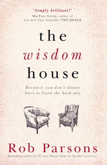 Rob Parsons - Wisdom House, E-bok