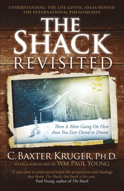 C. Baxter Kruger - Shack Revisited., E-bok
