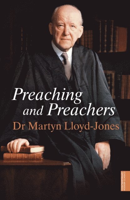 Martyn Lloyd-Jones - Preaching and Preachers, E-bok