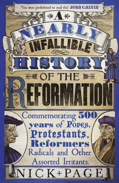 Nick Page - Nearly Infallible History of the Reformation, E-bok