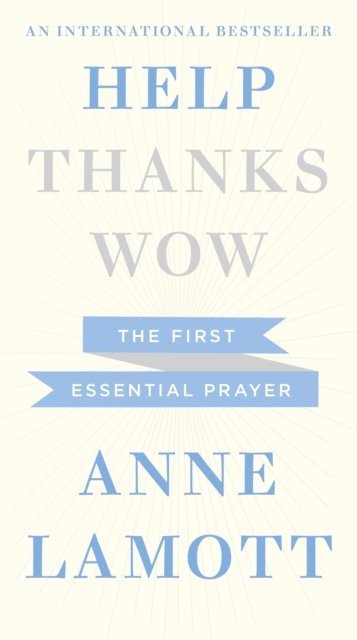 Anne Lamott - Help, Thanks, Wow, E-bok
