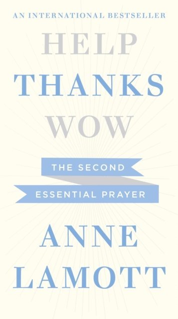 Anne Lamott - Help, Thanks, Wow, E-bok