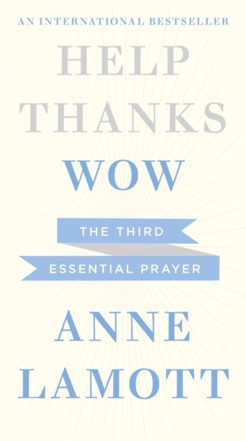 Anne Lamott - Help, Thanks, Wow, E-bok