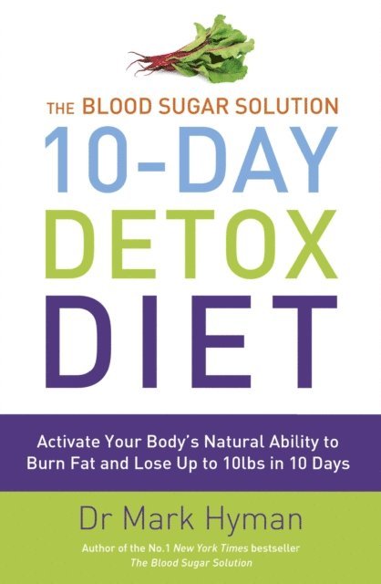 Dr Mark Hyman - Blood Sugar Solution 10-Day Detox Diet, E-bok
