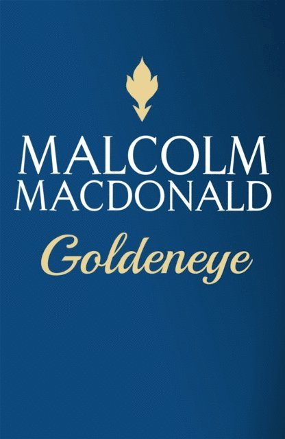 Malcolm Macdonald - Goldeneye, E-bok