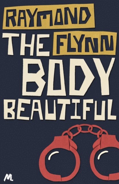 Raymond Flynn - Body Beautiful, E-bok