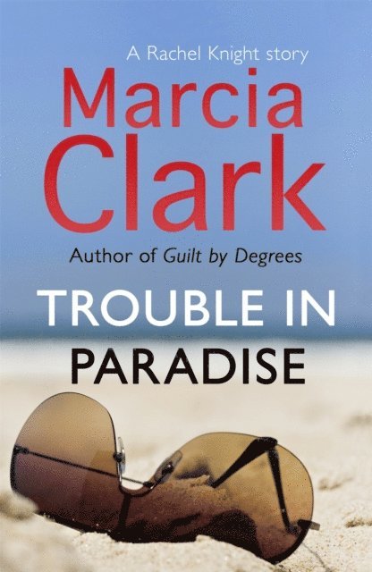 Marcia Clark - Trouble in Paradise, E-bok