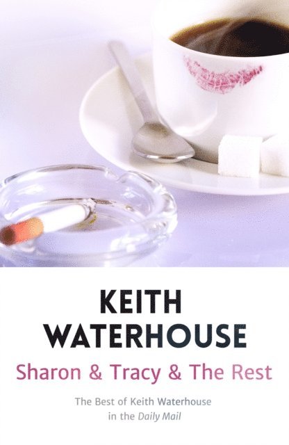 Keith Waterhouse - Sharon & Tracy & the Rest, E-bok