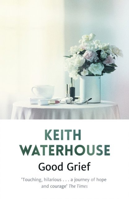 Keith Waterhouse - Good Grief, E-bok