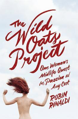 Robin Rinaldi - Wild Oats Project, Häftad
