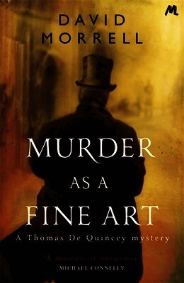 David Morrell - Murder as a Fine Art, Häftad