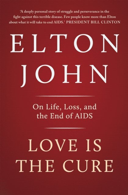 Elton John - Love is the Cure, E-bok. Tillgänglighet: Lägg i varukorg