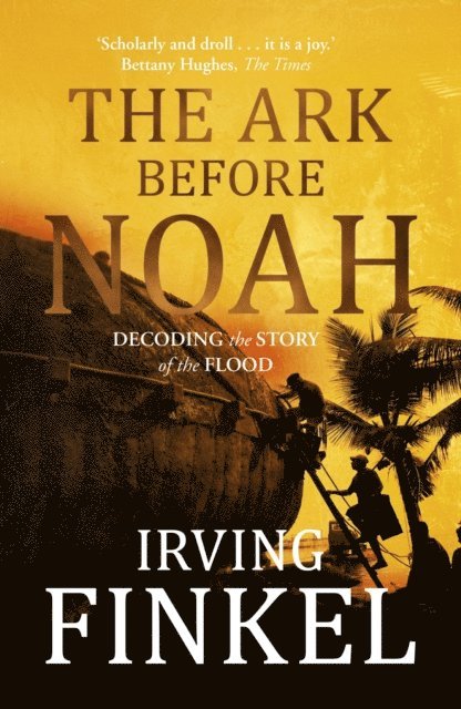 Irving Finkel - Ark Before Noah, E-bok