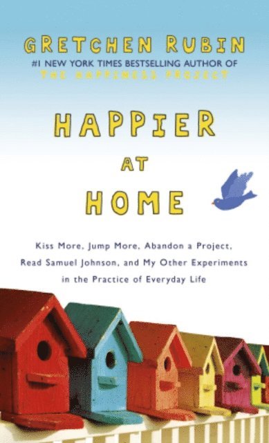 Gretchen Rubin - Happier at Home, E-bok