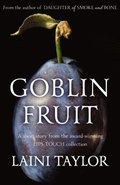 Goblin Fruit: An eBook short story from Lips Touch