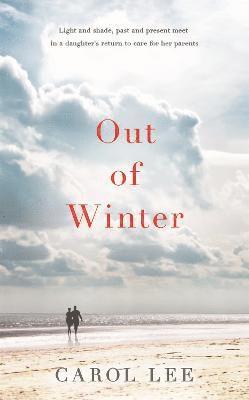 Carol Lee - Out of Winter, Inbunden. Tillgänglighet: Lägg i varukorg