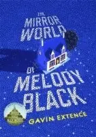 Gavin Extence - The Mirror World of Melody Black, Häftad. Tillgänglighet: Tillfälligt slut