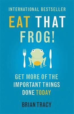 Eat That Frog! av Brian Tracy