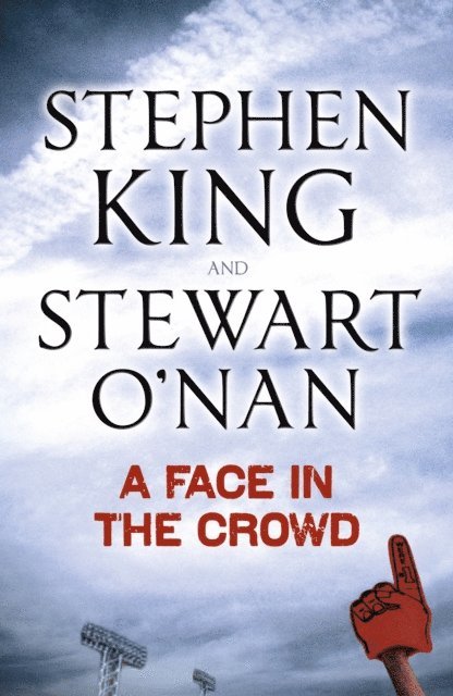 Stewart O'nan, Stephen King - Face in the Crowd, E-bok