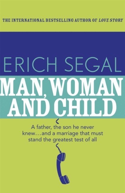 Erich Segal - Man, Woman and Child, E-bok