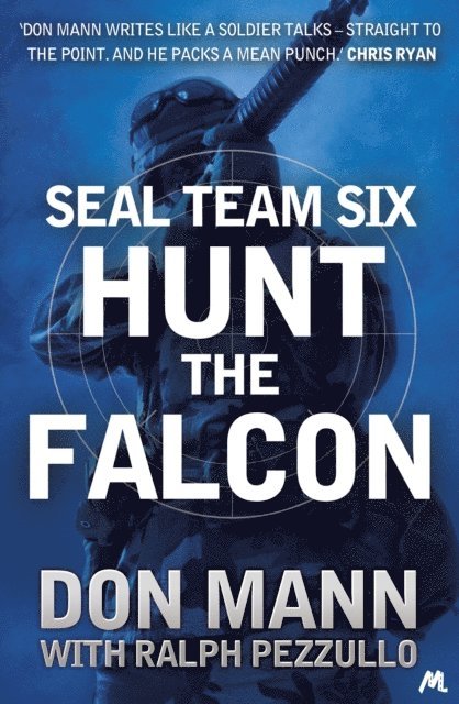 Ralph Pezzullo, Don Mann - SEAL Team Six Book 3: Hunt the Falcon, E-bok. Tillgänglighet: Lägg i varukorg