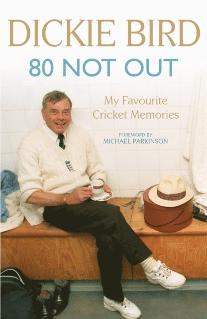 Mr H D Bird, Dickie Bird - 80 Not Out:  My Favourite Cricket Memories, E-bok. Tillgänglighet: Lägg i varukorg