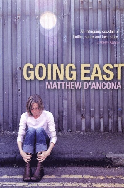 Matthew d'Ancona - Going East, E-bok