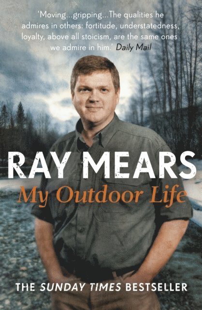 Ray Mears - My Outdoor Life, E-bok
