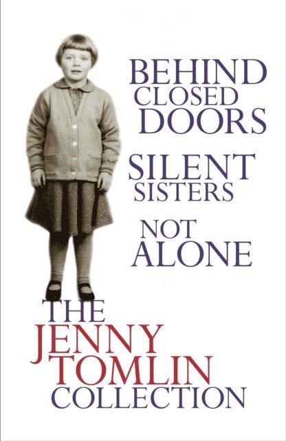 Jenny Tomlin - Jenny Tomlin Collection:  Behind Closed Doors, Silent Sisters, Not Alone, E-bok. Tillgänglighet: Lägg i varukorg
