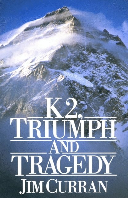 Jim Curran - K2: Triumph And Tragedy, E-bok. Tillgänglighet: Lägg i varukorg
