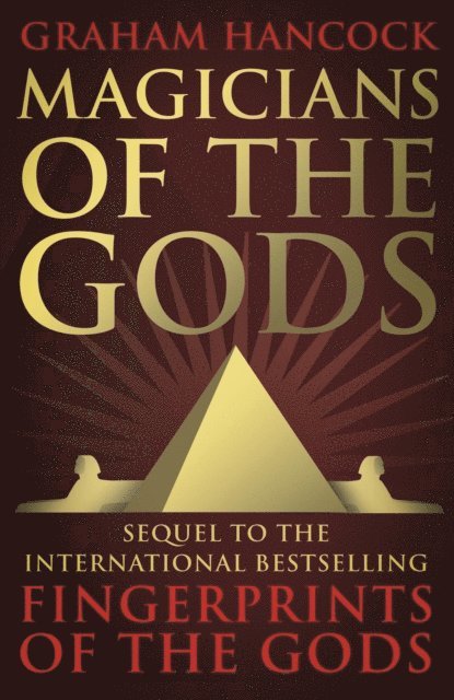 Graham Hancock - Magicians of the Gods, E-bok