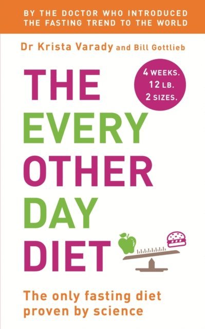 Bill Gottlieb, Krista Varady - Every Other Day Diet, E-bok