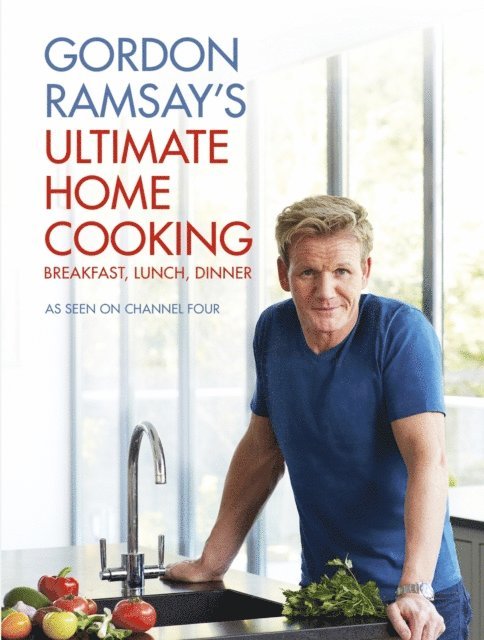 Gordon Ramsay - Gordon Ramsay's Ultimate Home Cooking, E-bok