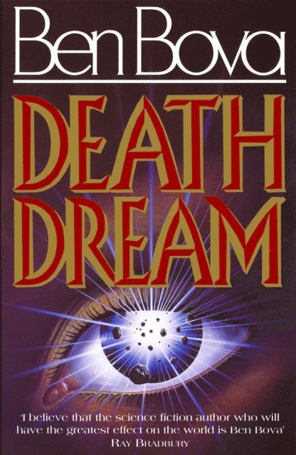 Ben Bova - Death Dream, E-bok