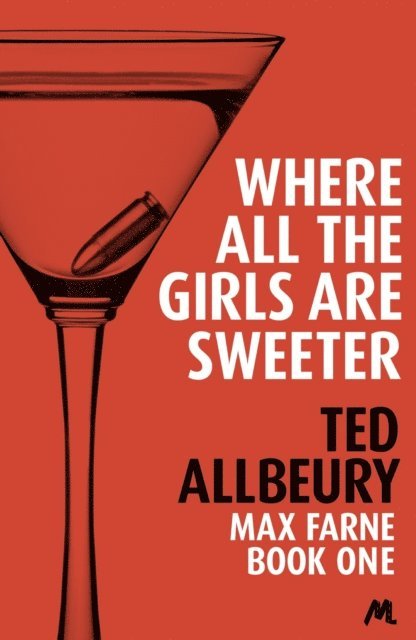 Ted Allbeury - Where All the Girls are Sweeter, E-bok. Tillgänglighet: Lägg i varukorg
