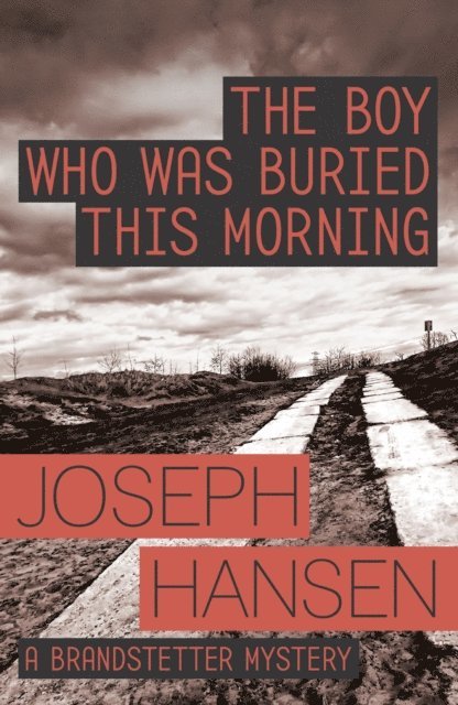Joseph Hansen - Boy Who Was Buried This Morning, E-bok. Tillgänglighet: Lägg i varukorg