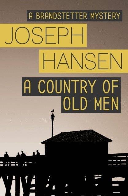 Joseph Hansen - Country of Old Men, E-bok. Tillgänglighet: Lägg i varukorg