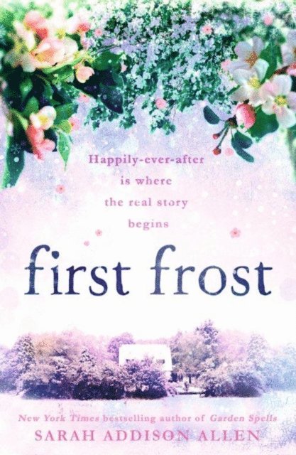 Sarah Addison Allen - First Frost, E-bok. Tillgänglighet: Lägg i varukorg