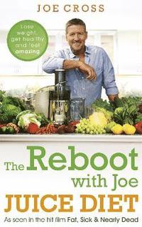 The Reboot with Joe Juice Diet  Lose weight, get healthy and feel amazing