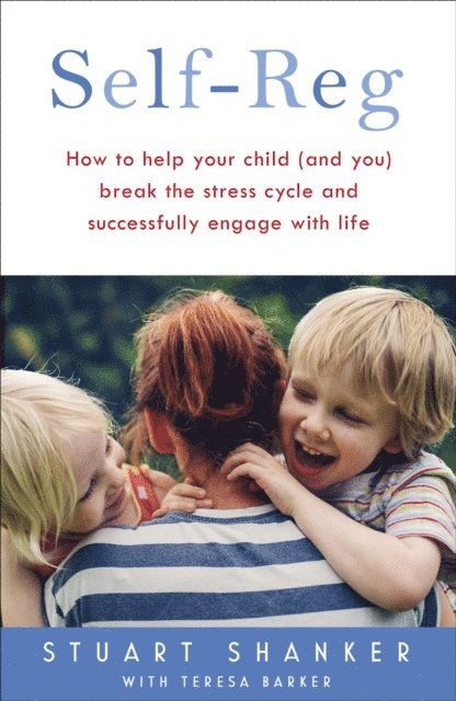 Stuart Shanker - Help Your Child Deal With Stress   and Thrive, E-bok