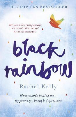 Black Rainbow by Rachel Kelly