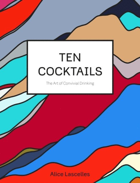 Alice Lascelles - Ten Cocktails, E-bok. Tillgänglighet: Lägg i varukorg