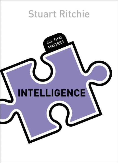 Stuart Ritchie - Intelligence: All That Matters, E-bok